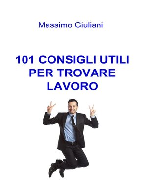 cover image of 101 CONSIGLI UTILI PER TROVARE LAVORO
